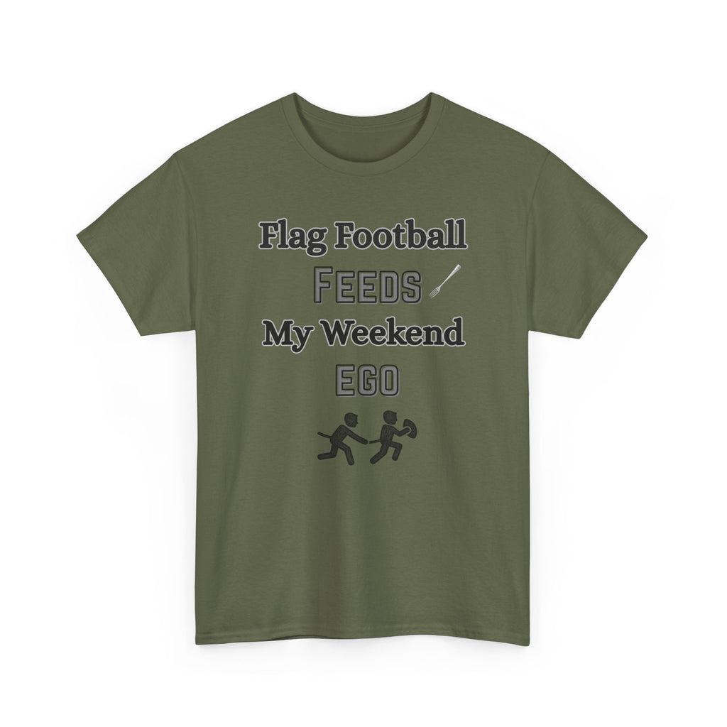 Flag Football Feeds My Weekend Ego Tee