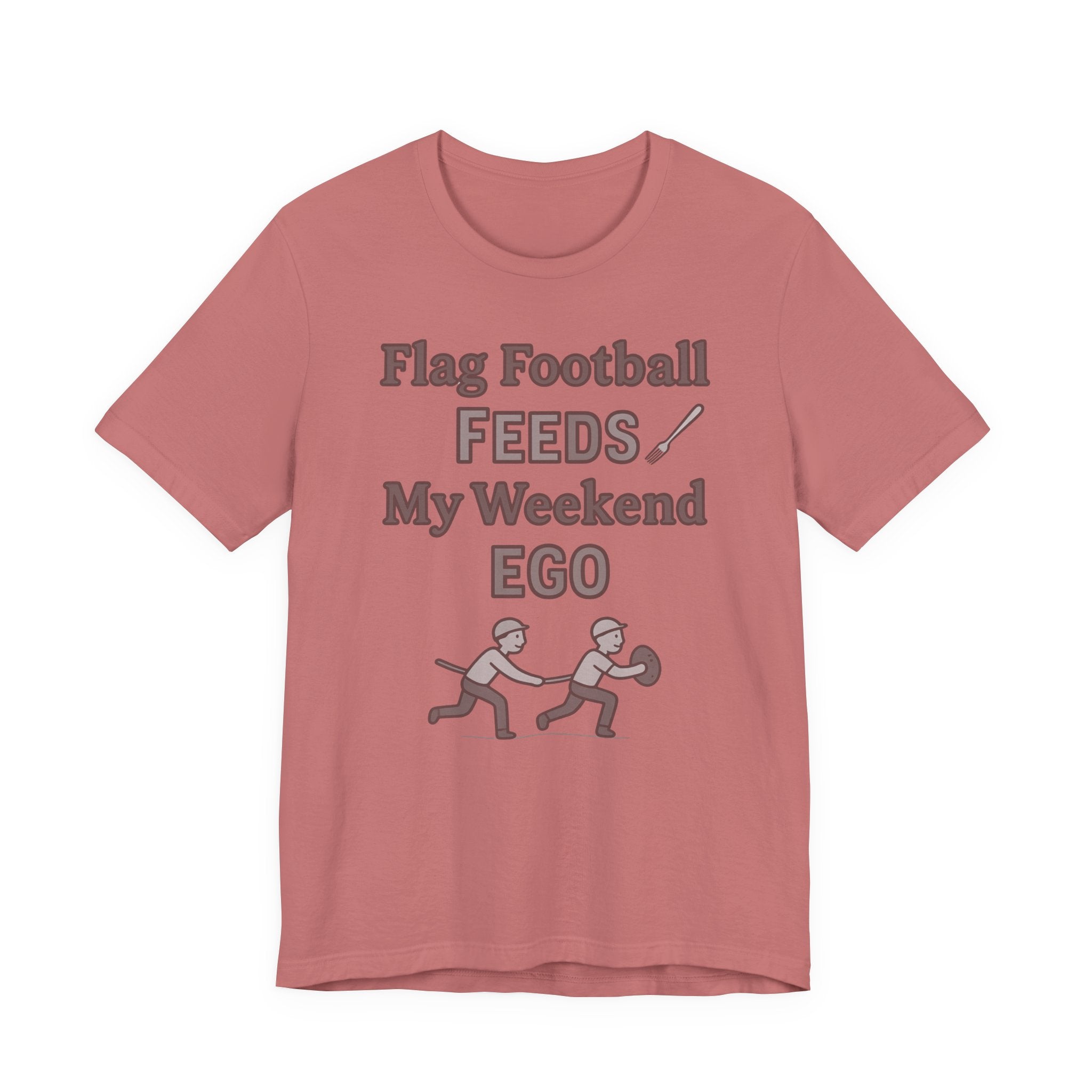 Flag Football Tee — "Flag Football Feeds My Weekend Ego" Casual Sports Shirt
