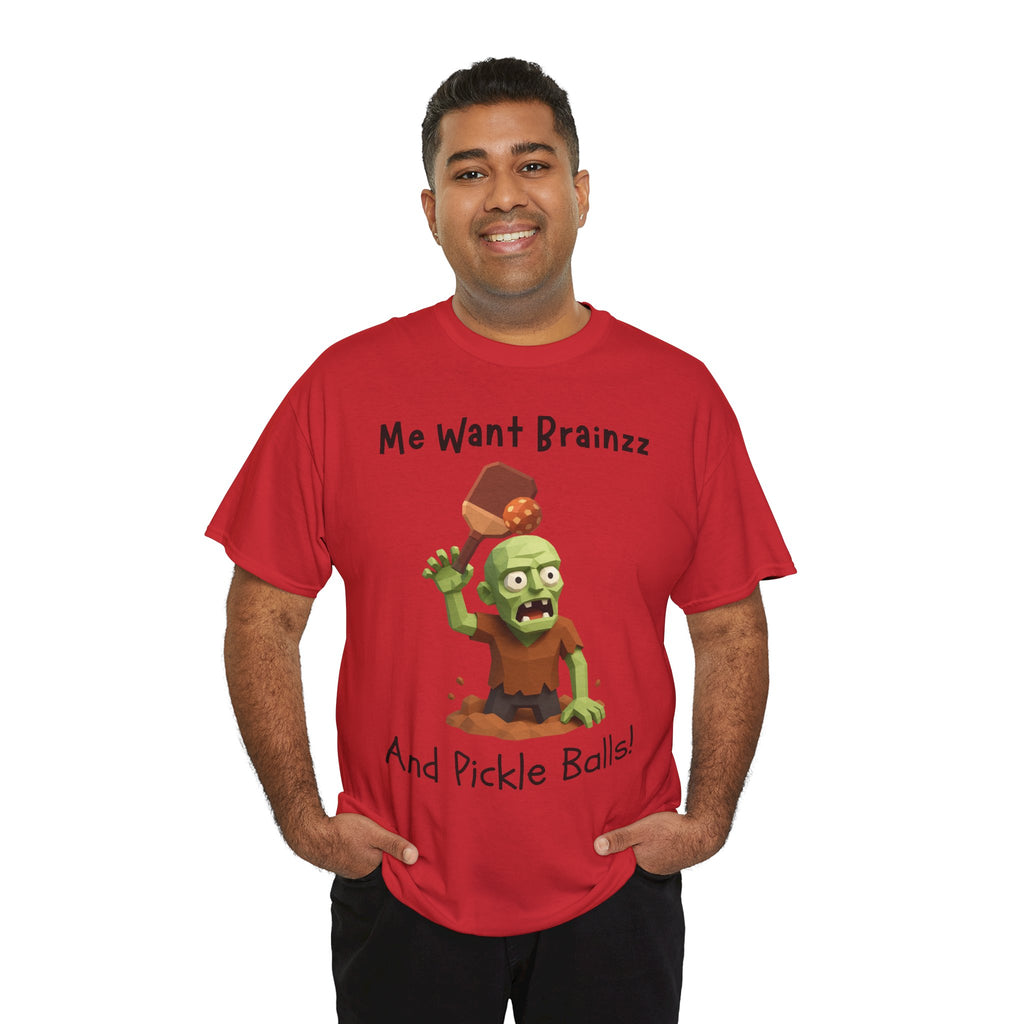 Zombie Graphic Tee — "Me Want Brainzz and Pickle Balls!" Funny Halloween T‑Shirt