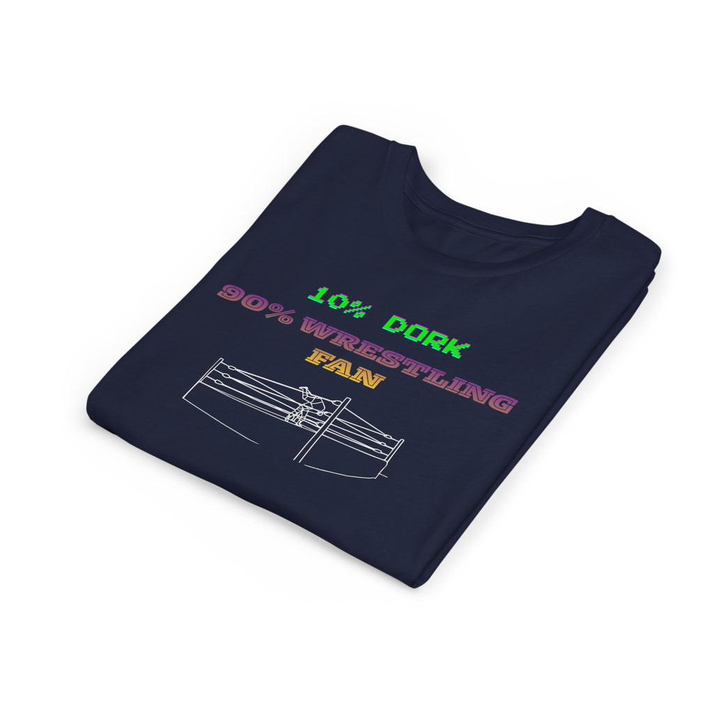 Youth Wrestling Tee - "10% Dork 90% Wrestling Fan" Kids Short Sleeve Shirt