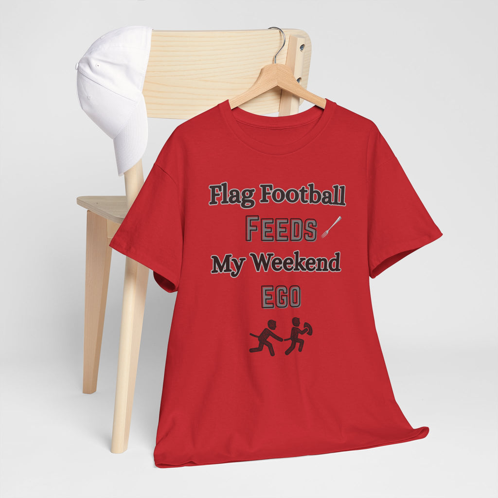Flag Football Feeds My Weekend Ego Tee