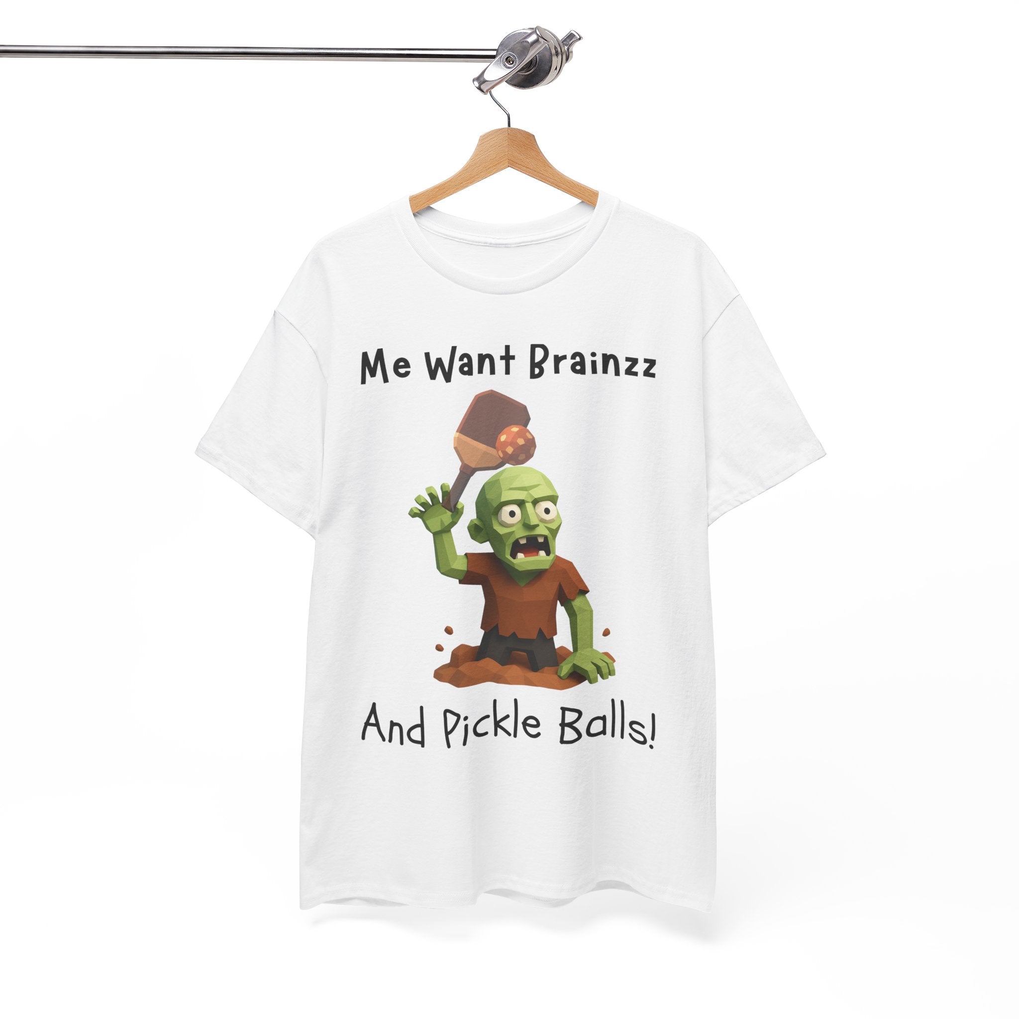 Zombie Graphic Tee — "Me Want Brainzz and Pickle Balls!" Funny Halloween T‑Shirt