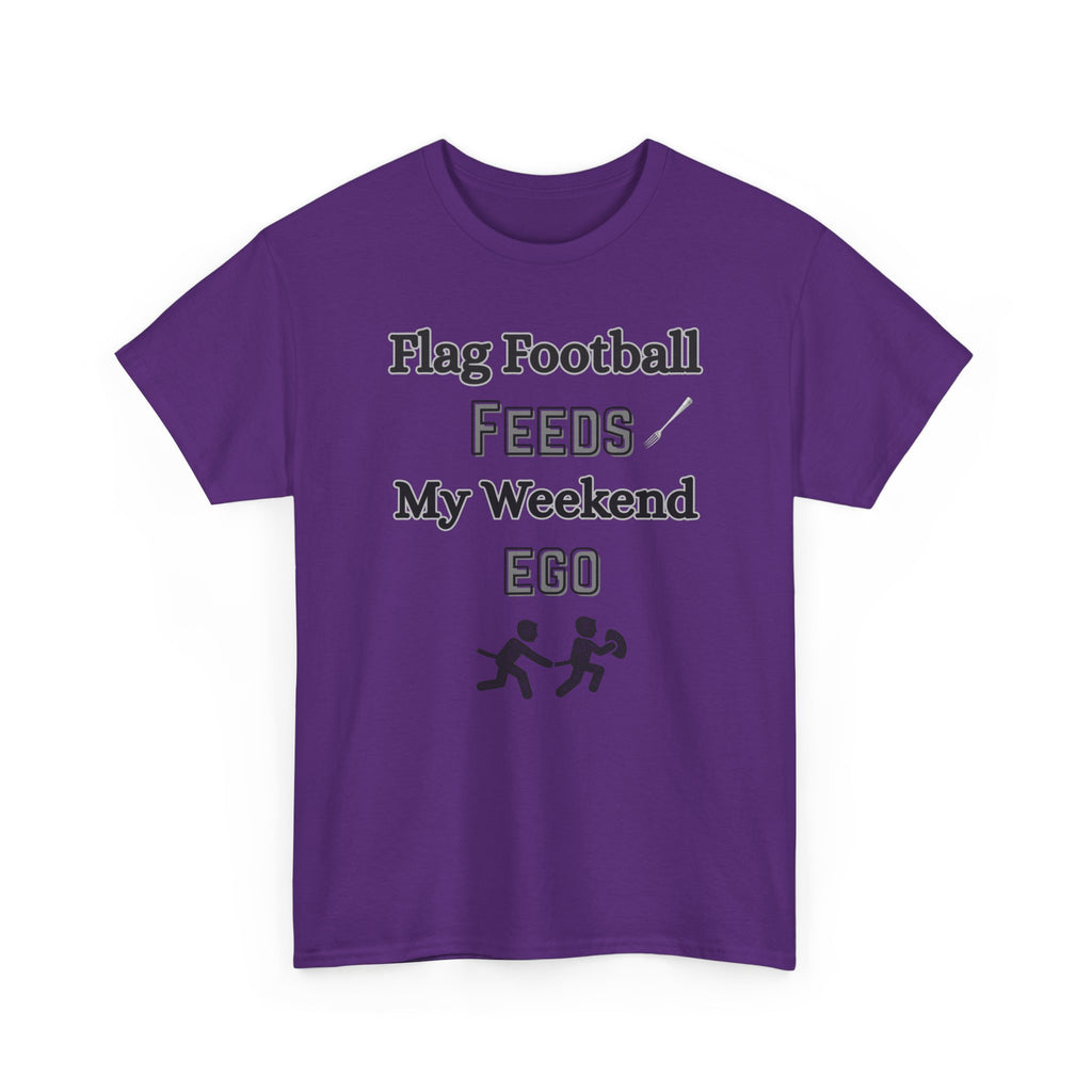 Flag Football Feeds My Weekend Ego Tee