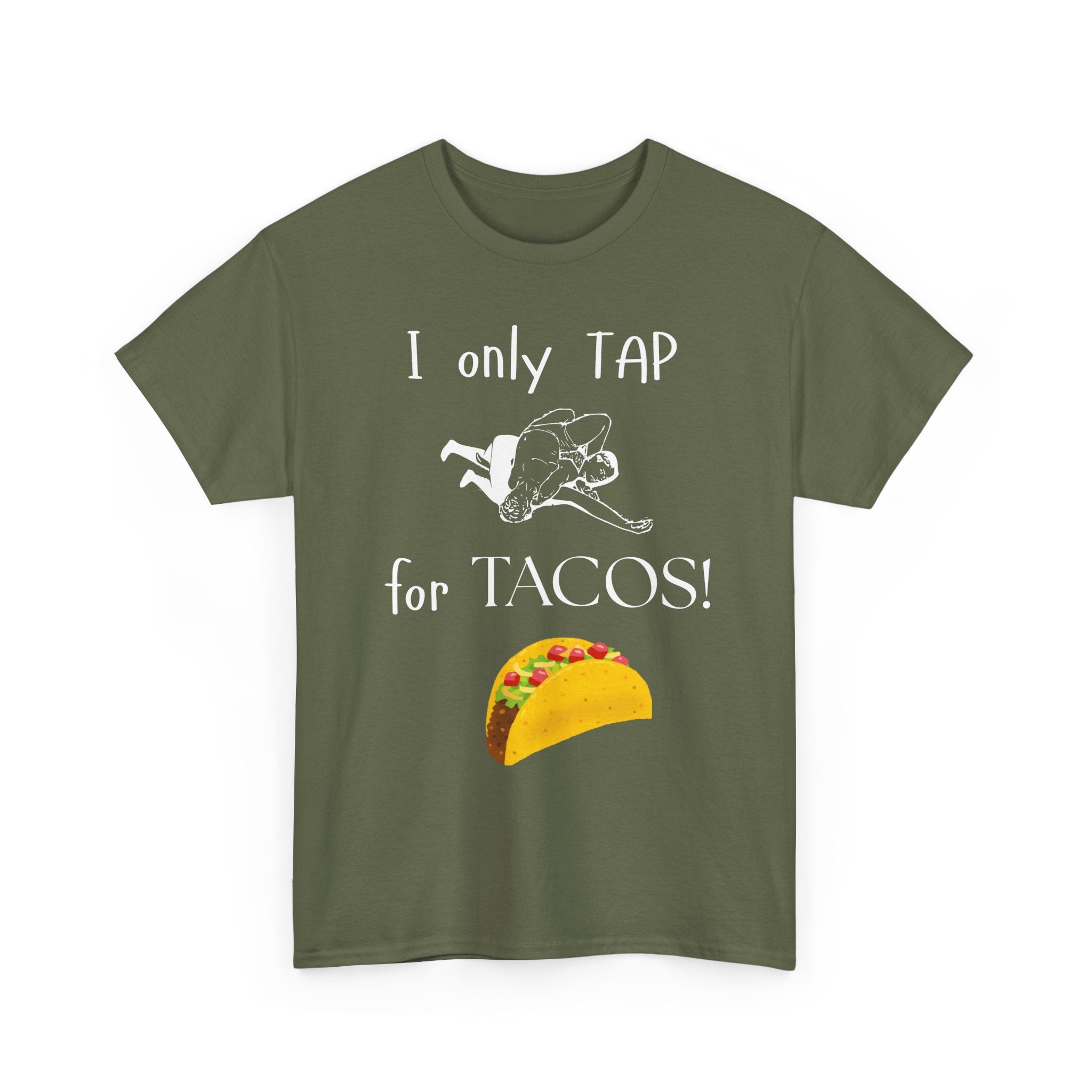 T-Shirt — “I Only Tap for Tacos!” Graphic Tee (Funny Taco Lover Shirt)