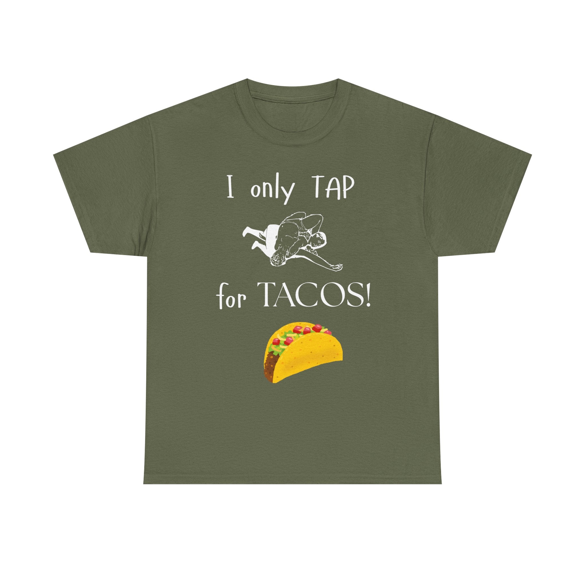T-Shirt — “I Only Tap for Tacos!” Graphic Tee (Funny Taco Lover Shirt)