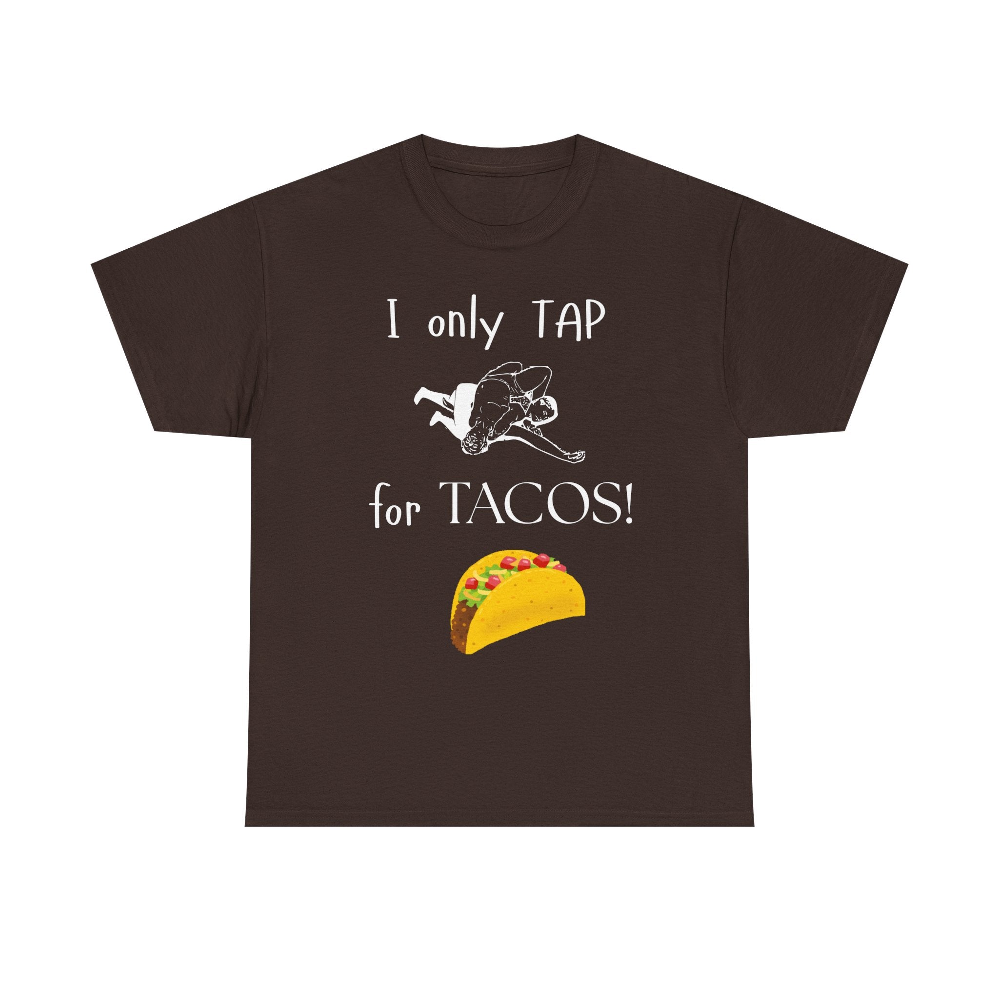 T-Shirt — “I Only Tap for Tacos!” Graphic Tee (Funny Taco Lover Shirt)