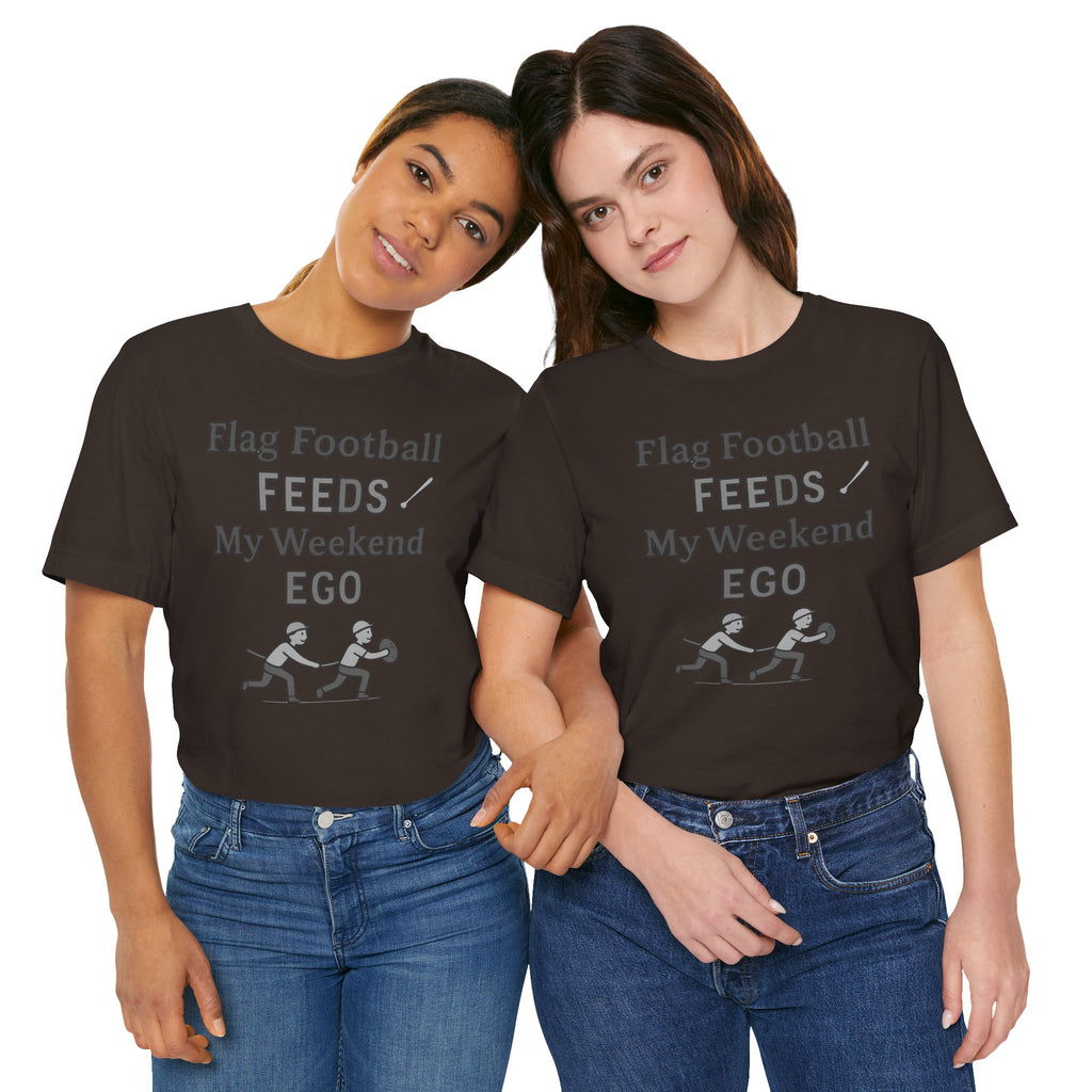 Flag Football Tee — "Flag Football Feeds My Weekend Ego" Casual Sports Shirt