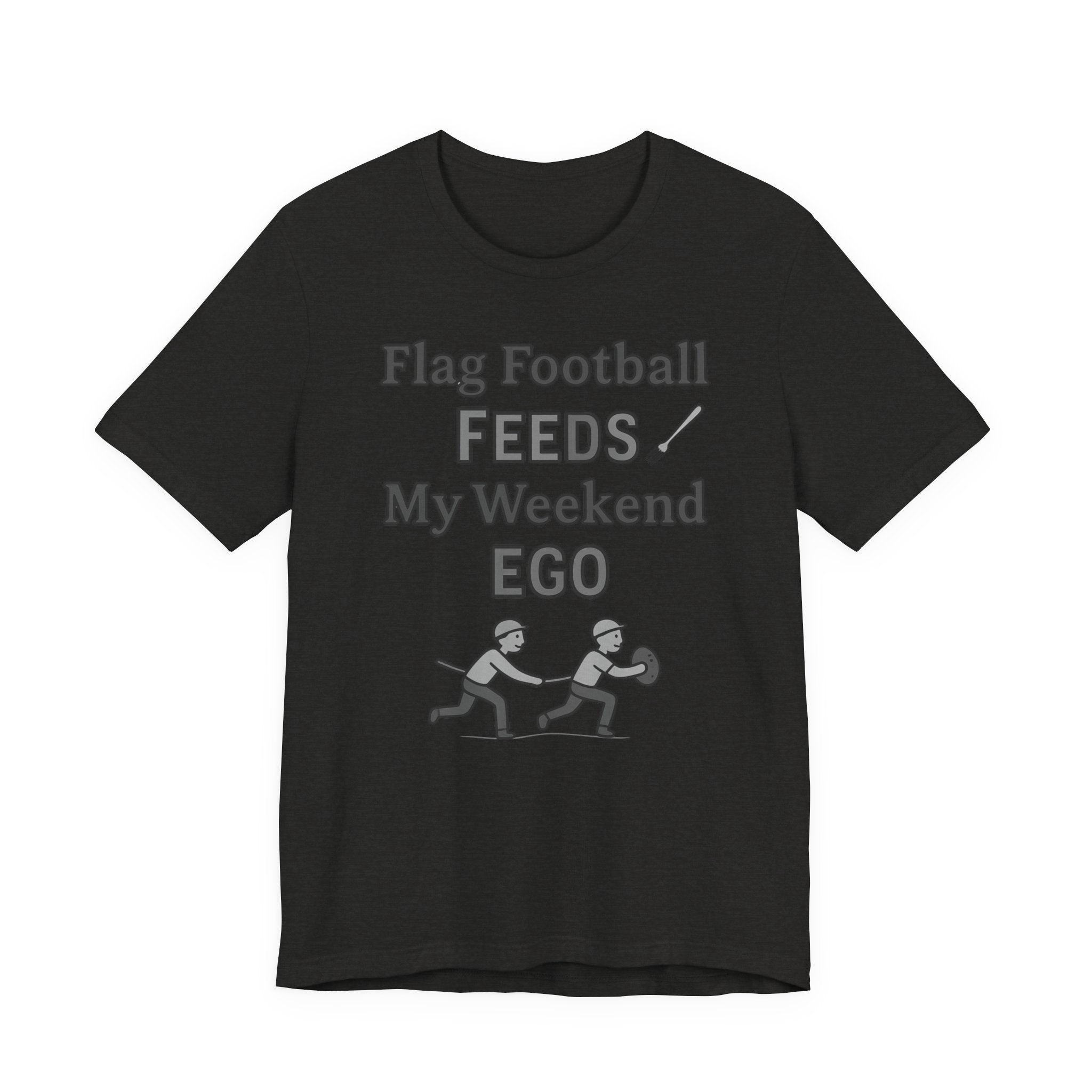 Flag Football Tee — "Flag Football Feeds My Weekend Ego" Casual Sports Shirt
