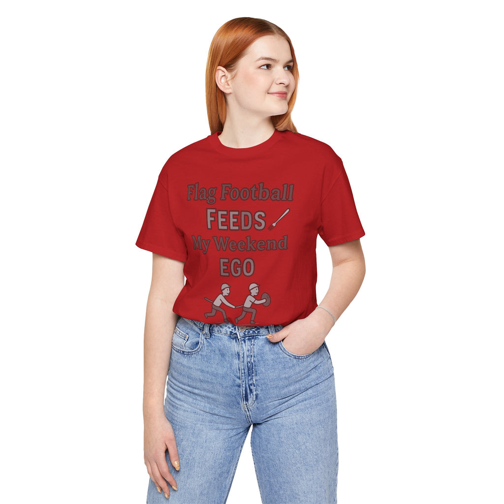 Flag Football Tee — "Flag Football Feeds My Weekend Ego" Casual Sports Shirt