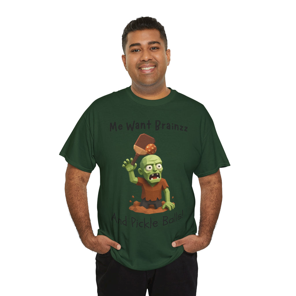 Zombie Graphic Tee — "Me Want Brainzz and Pickle Balls!" Funny Halloween T‑Shirt