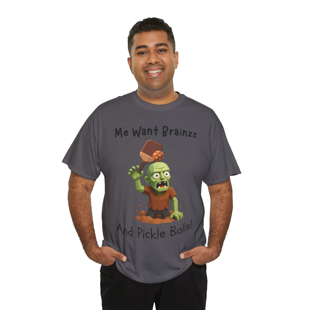 Zombie Graphic Tee — "Me Want Brainzz and Pickle Balls!" Funny Halloween T‑Shirt