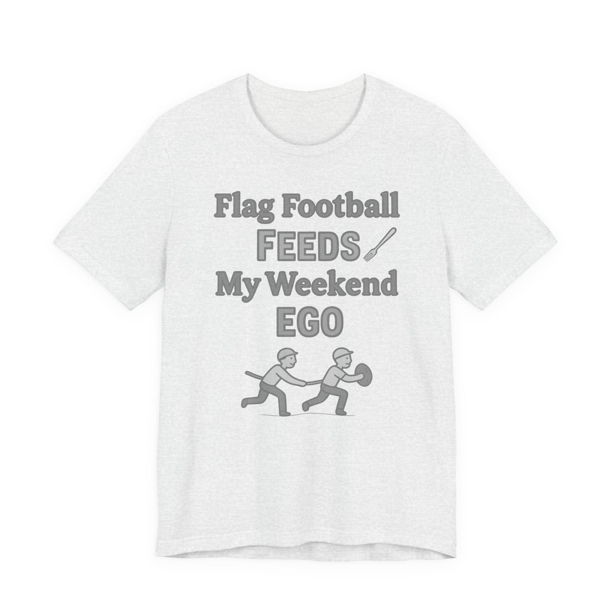Flag Football Tee — "Flag Football Feeds My Weekend Ego" Casual Sports Shirt