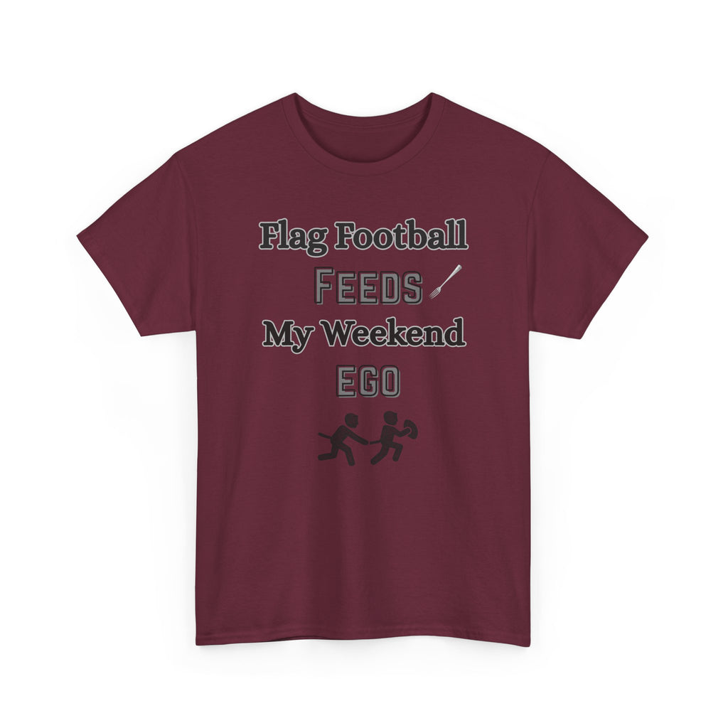 Flag Football Feeds My Weekend Ego Tee