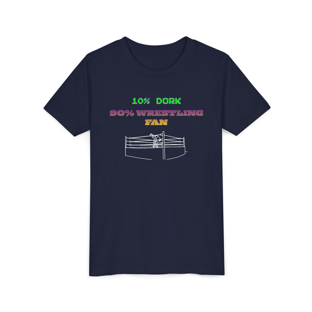 Youth Wrestling Tee - "10% Dork 90% Wrestling Fan" Kids Short Sleeve Shirt
