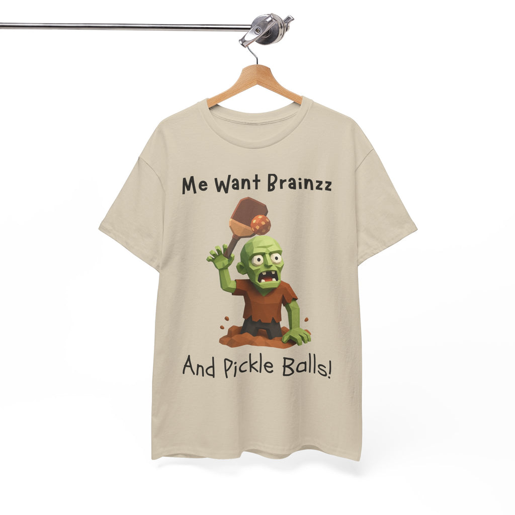 Zombie Graphic Tee — "Me Want Brainzz and Pickle Balls!" Funny Halloween T‑Shirt