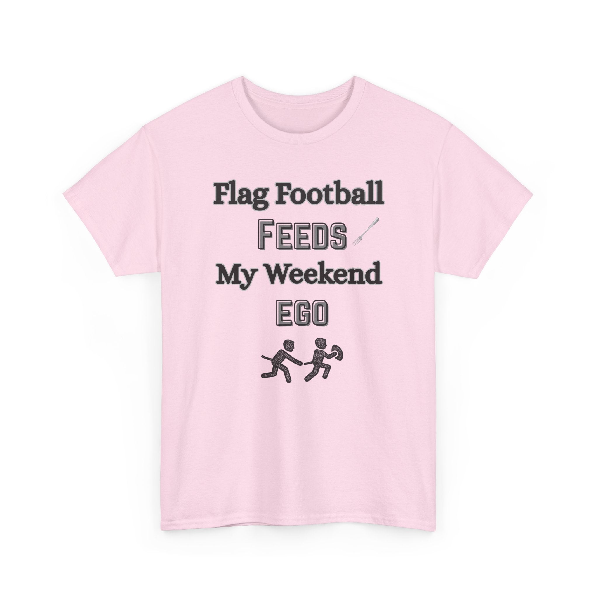 Flag Football Feeds My Weekend Ego Tee
