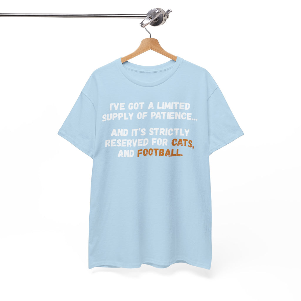 Limited Patience Tee — "Reserved for Cats and Football" Graphic Shirt