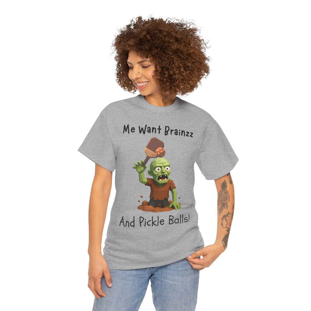 Zombie Graphic Tee — "Me Want Brainzz and Pickle Balls!" Funny Halloween T‑Shirt