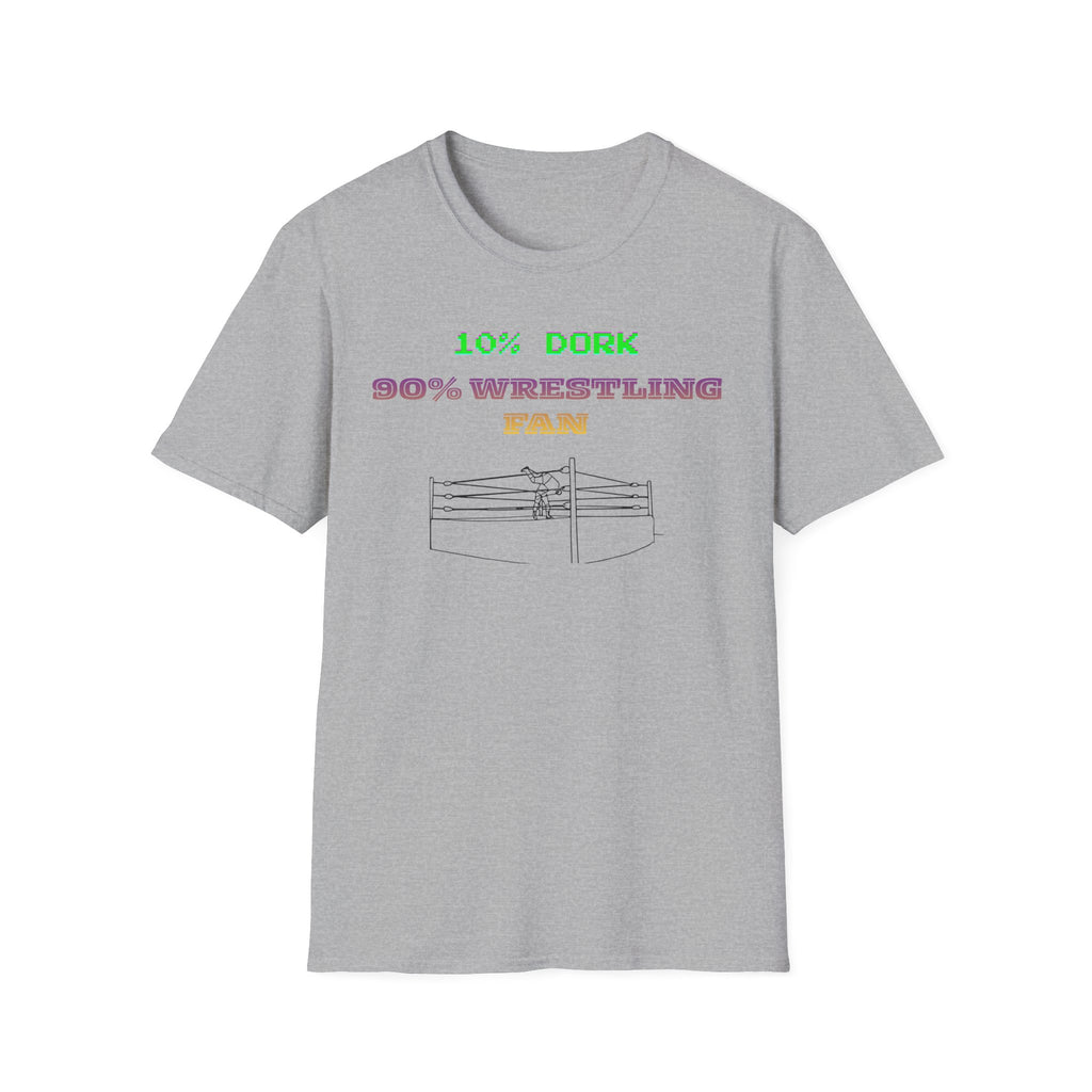 Wrestling Fan T-Shirt — "10% Dork 90% Wrestling Fan" Retro Ring Design