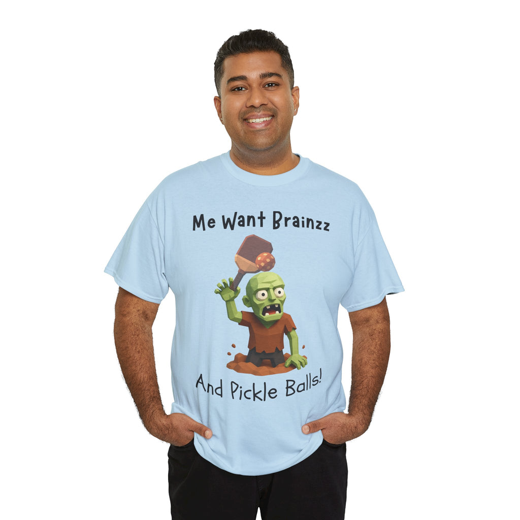 Zombie Graphic Tee — "Me Want Brainzz and Pickle Balls!" Funny Halloween T‑Shirt