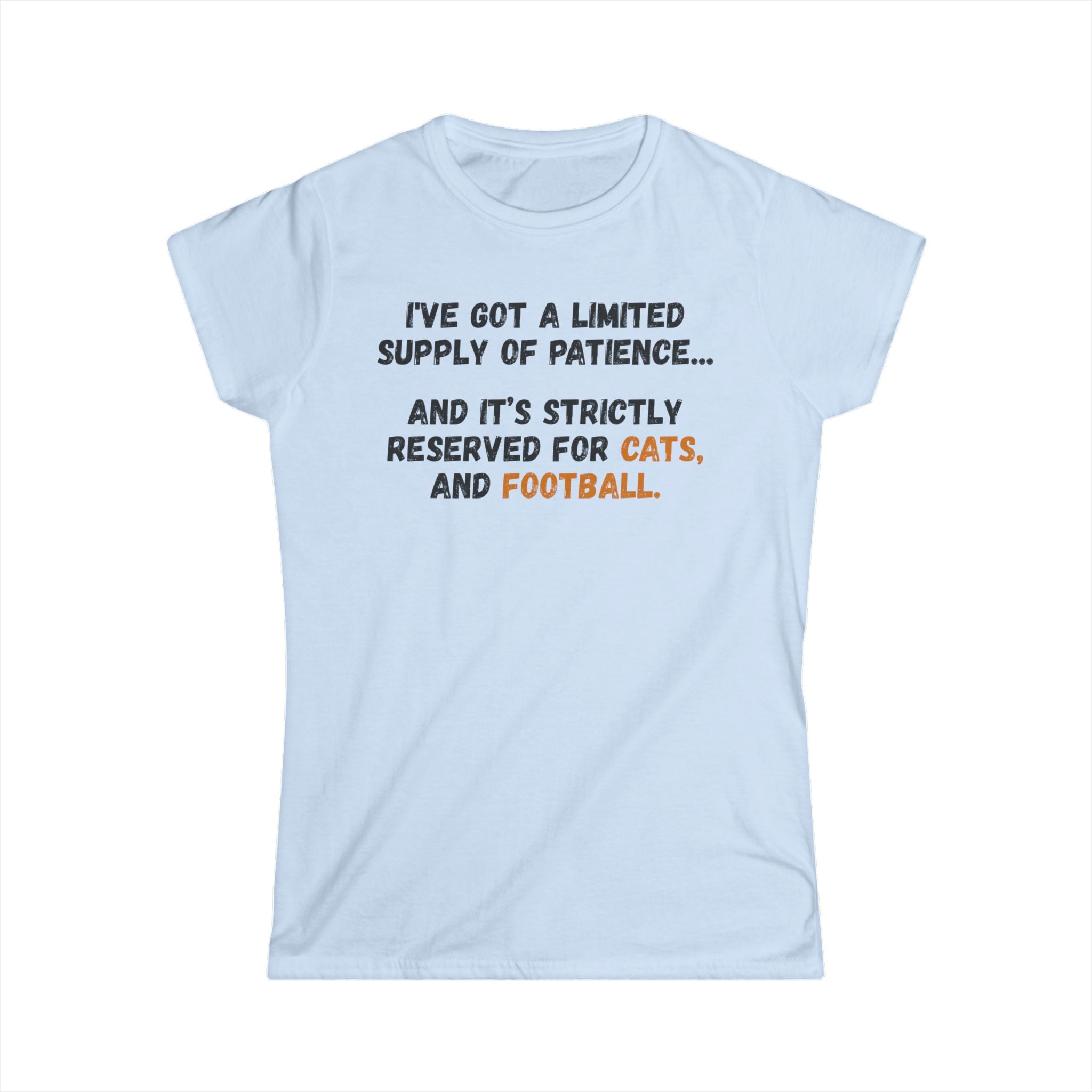 Women's Tee - "Limited Supply of Patience" Cat & Football Graphic Shirt