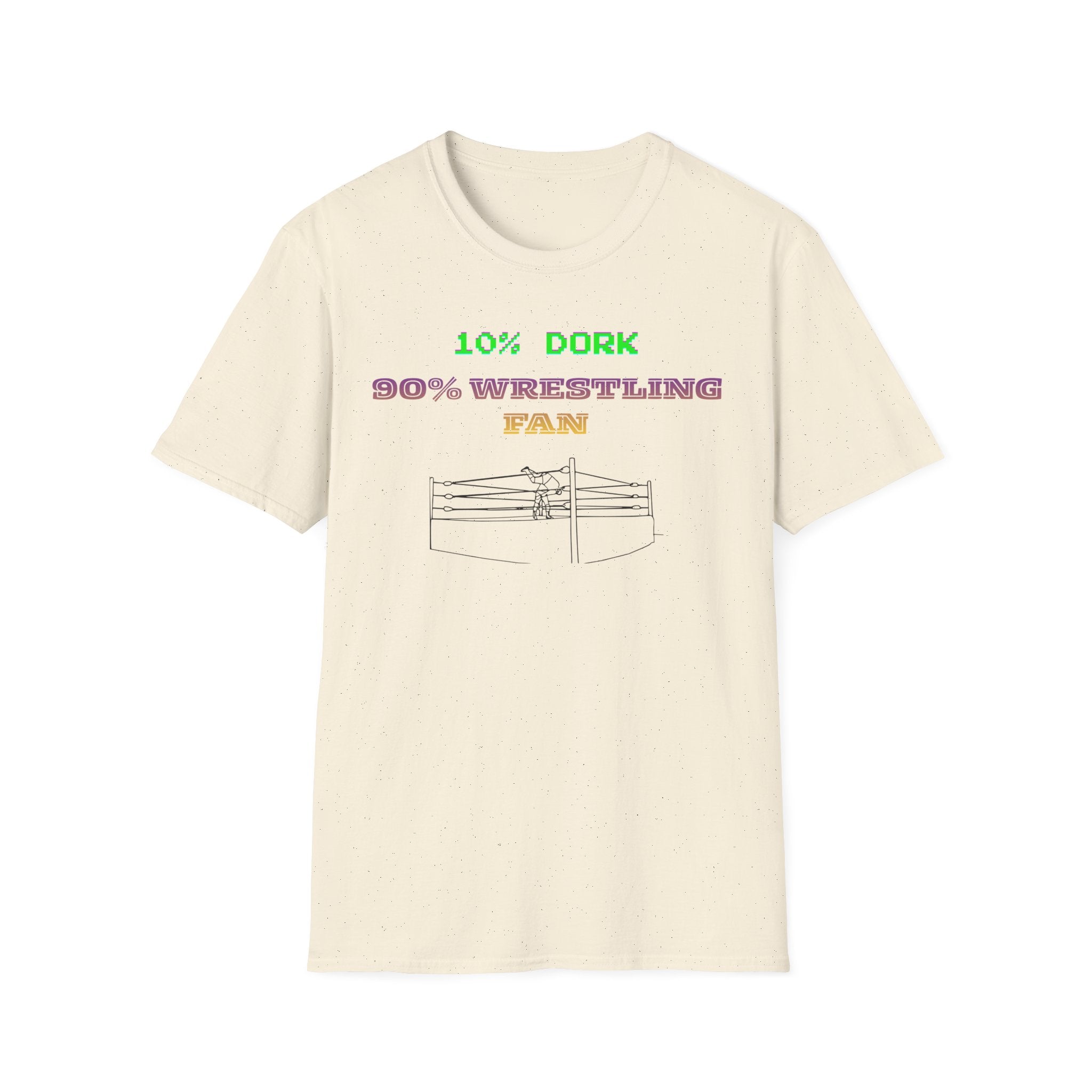Wrestling Fan T-Shirt — "10% Dork 90% Wrestling Fan" Retro Ring Design