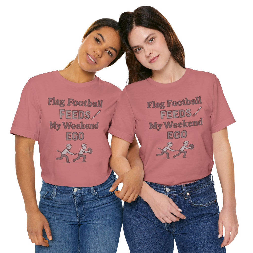 Flag Football Tee — "Flag Football Feeds My Weekend Ego" Casual Sports Shirt