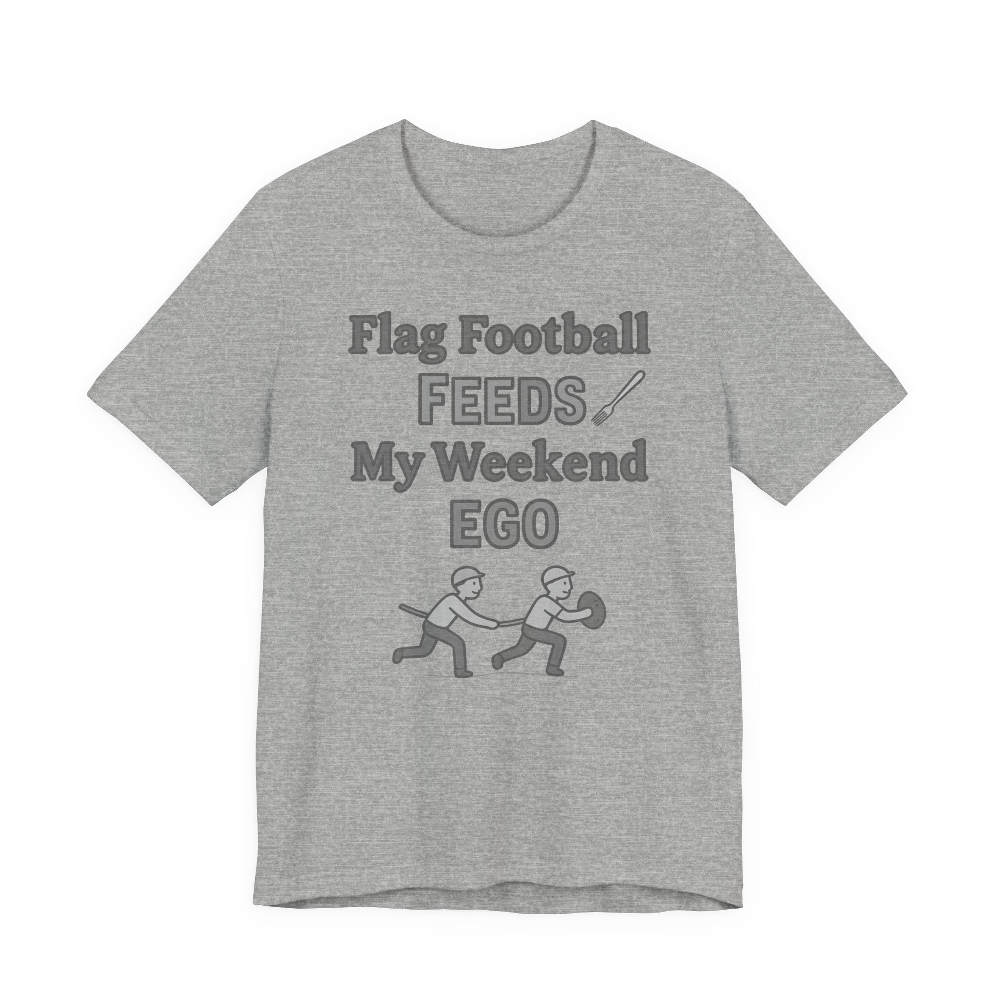 Flag Football Tee — "Flag Football Feeds My Weekend Ego" Casual Sports Shirt