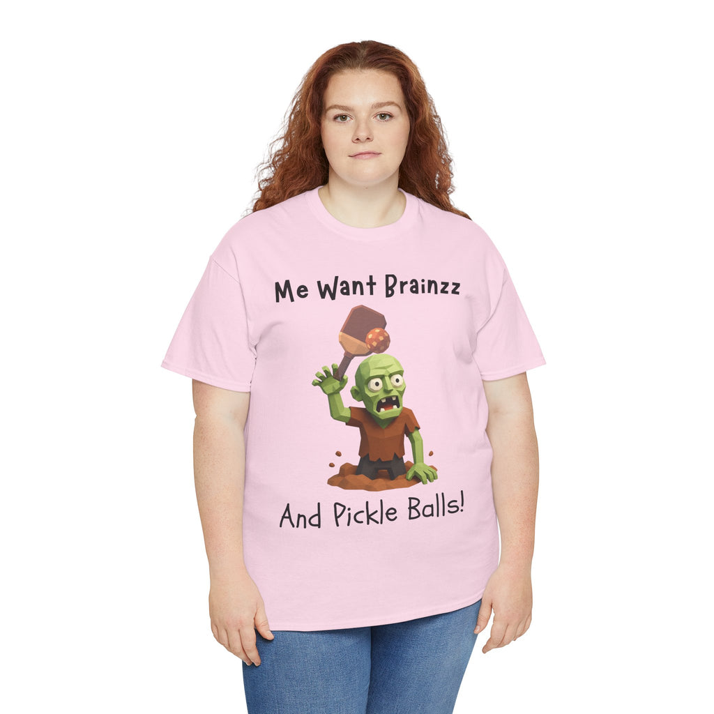 Zombie Graphic Tee — "Me Want Brainzz and Pickle Balls!" Funny Halloween T‑Shirt