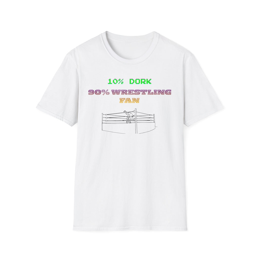 Wrestling Fan T-Shirt — "10% Dork 90% Wrestling Fan" Retro Ring Design