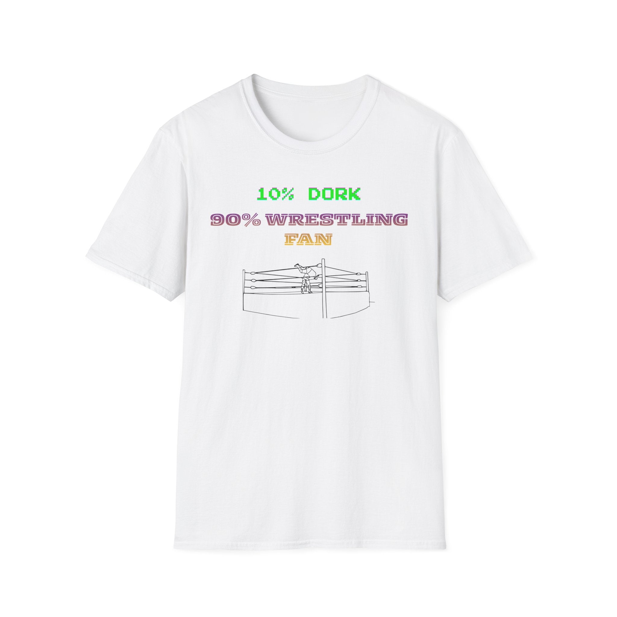 Wrestling Fan T-Shirt — "10% Dork 90% Wrestling Fan" Retro Ring Design