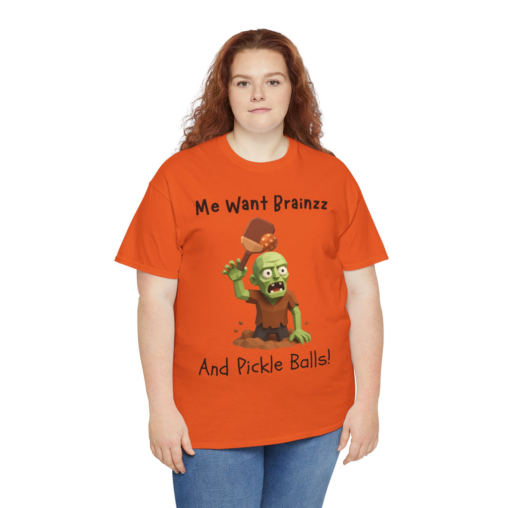 Zombie Graphic Tee — "Me Want Brainzz and Pickle Balls!" Funny Halloween T‑Shirt