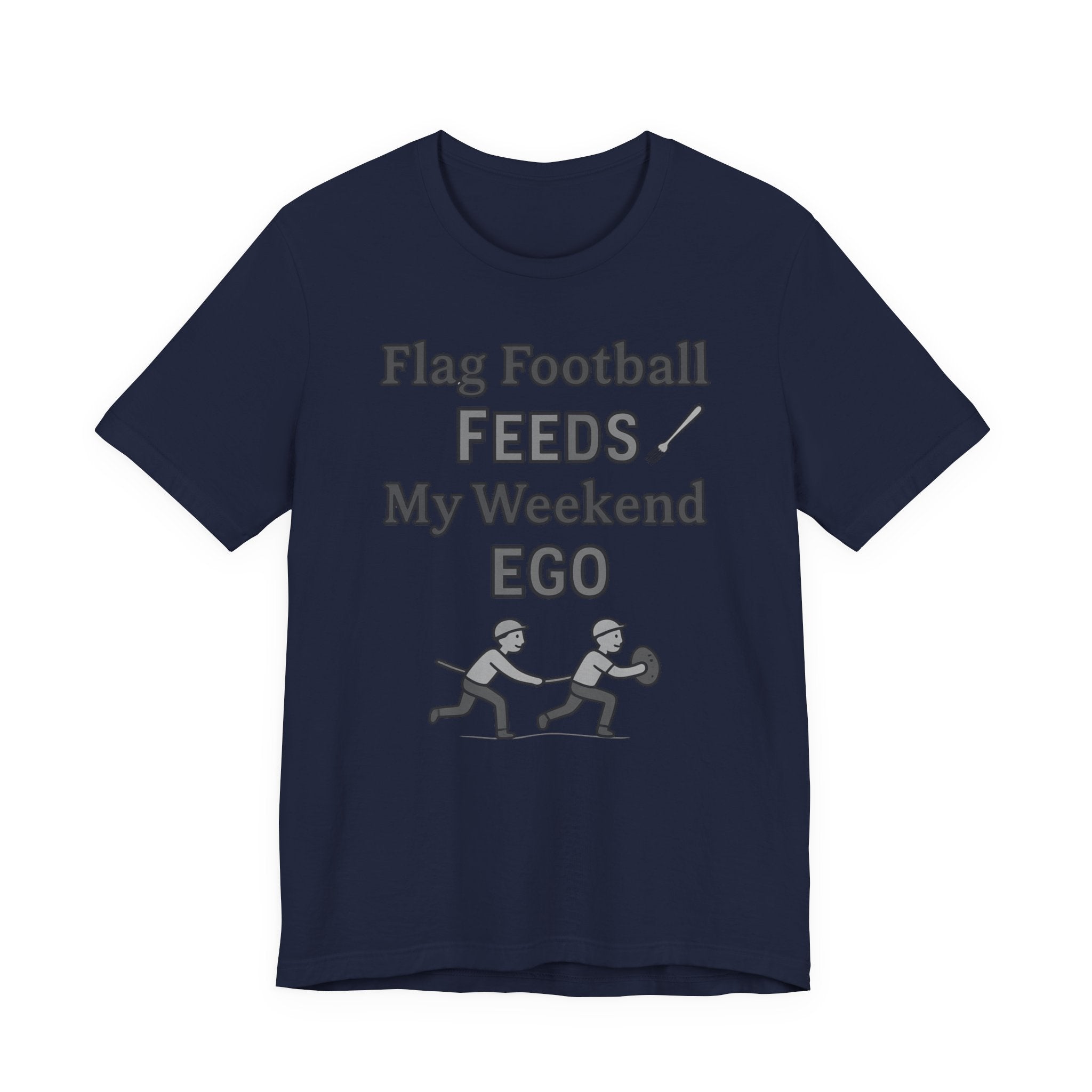 Flag Football Tee — "Flag Football Feeds My Weekend Ego" Casual Sports Shirt