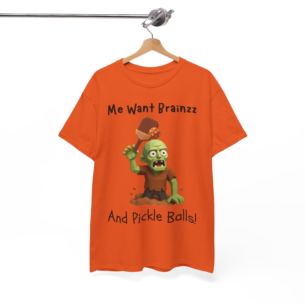 Zombie Graphic Tee — "Me Want Brainzz and Pickle Balls!" Funny Halloween T‑Shirt