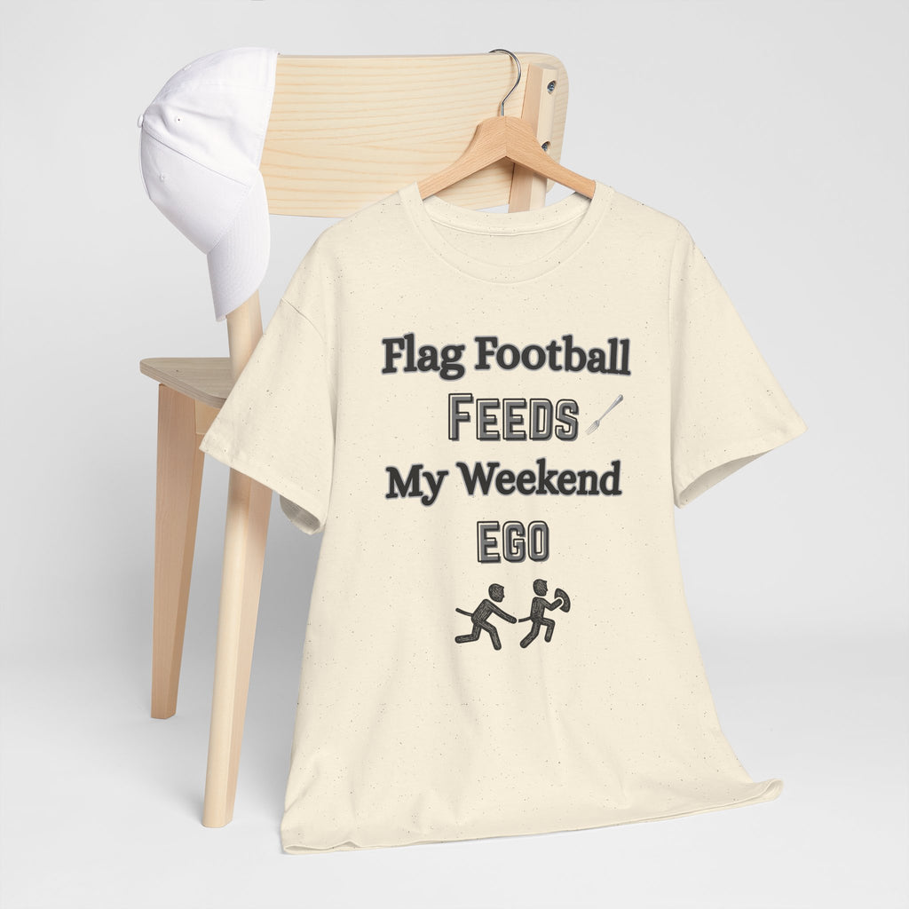 Flag Football Feeds My Weekend Ego Tee