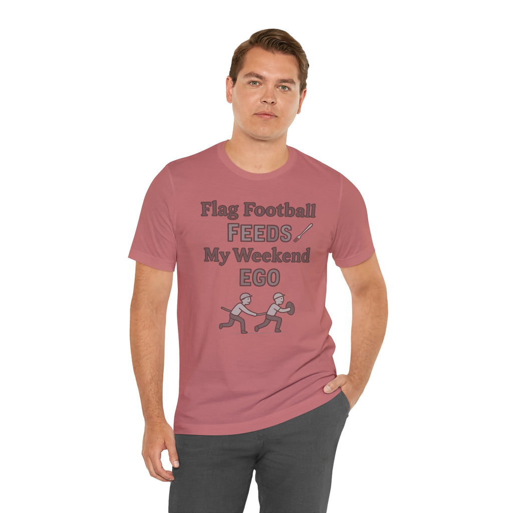 Flag Football Tee — "Flag Football Feeds My Weekend Ego" Casual Sports Shirt