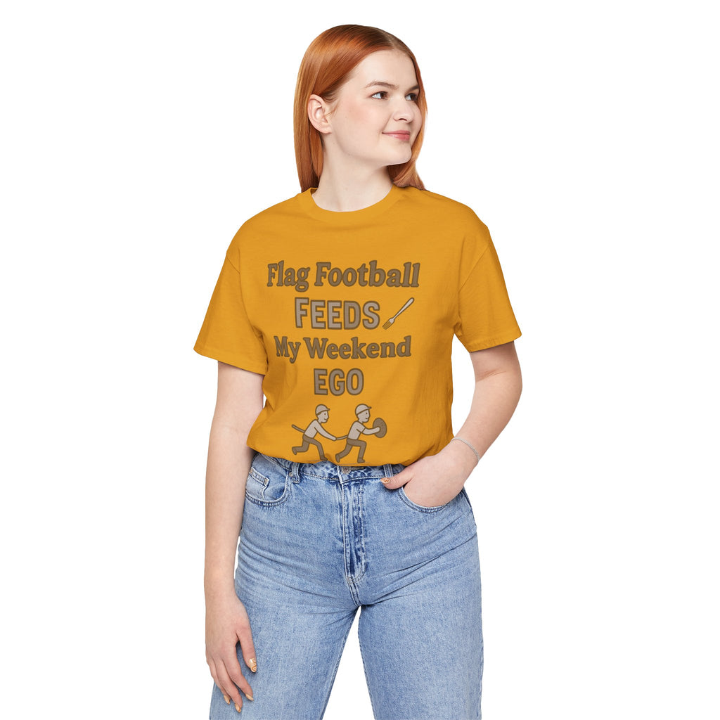 Flag Football Tee — "Flag Football Feeds My Weekend Ego" Casual Sports Shirt