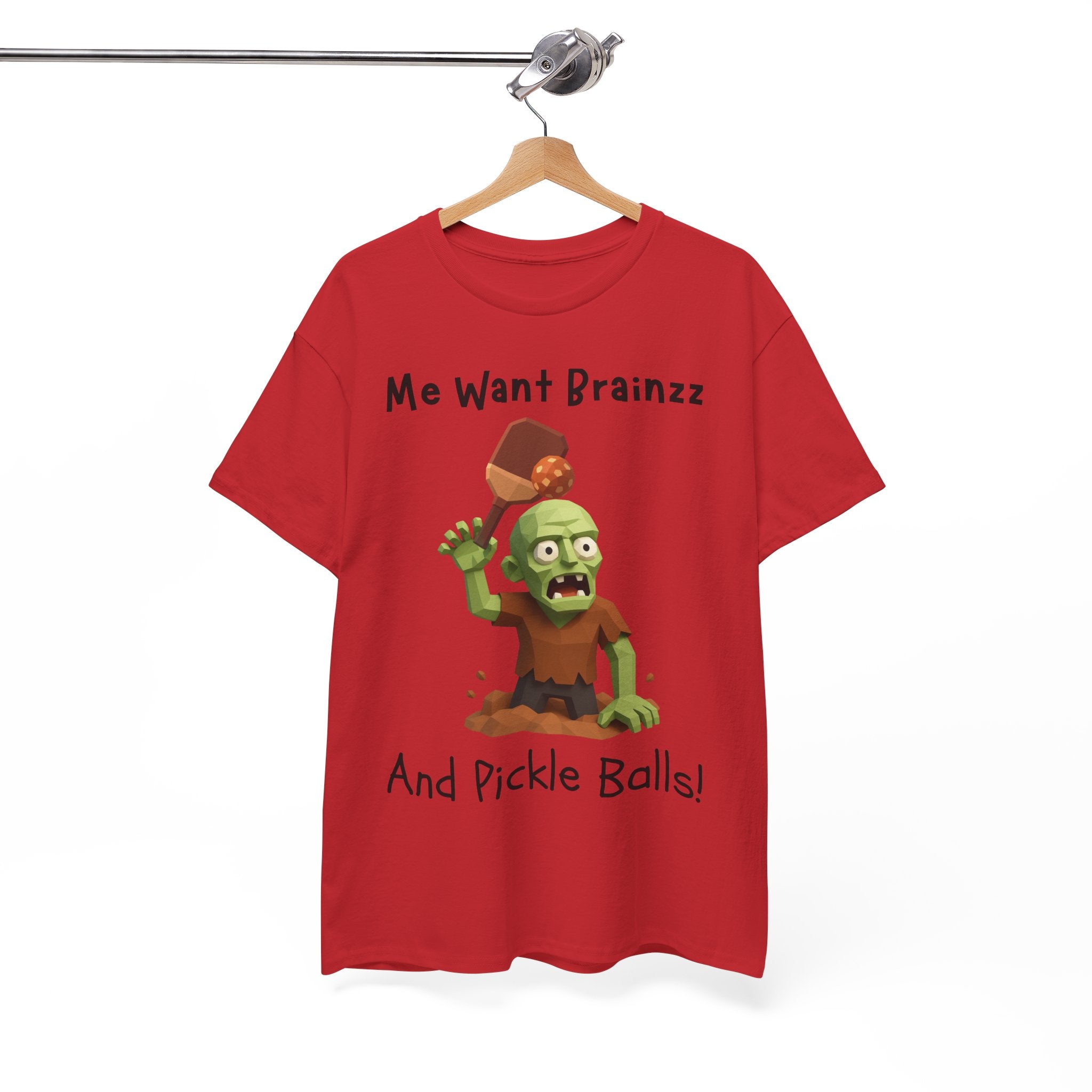 Zombie Graphic Tee — "Me Want Brainzz and Pickle Balls!" Funny Halloween T‑Shirt