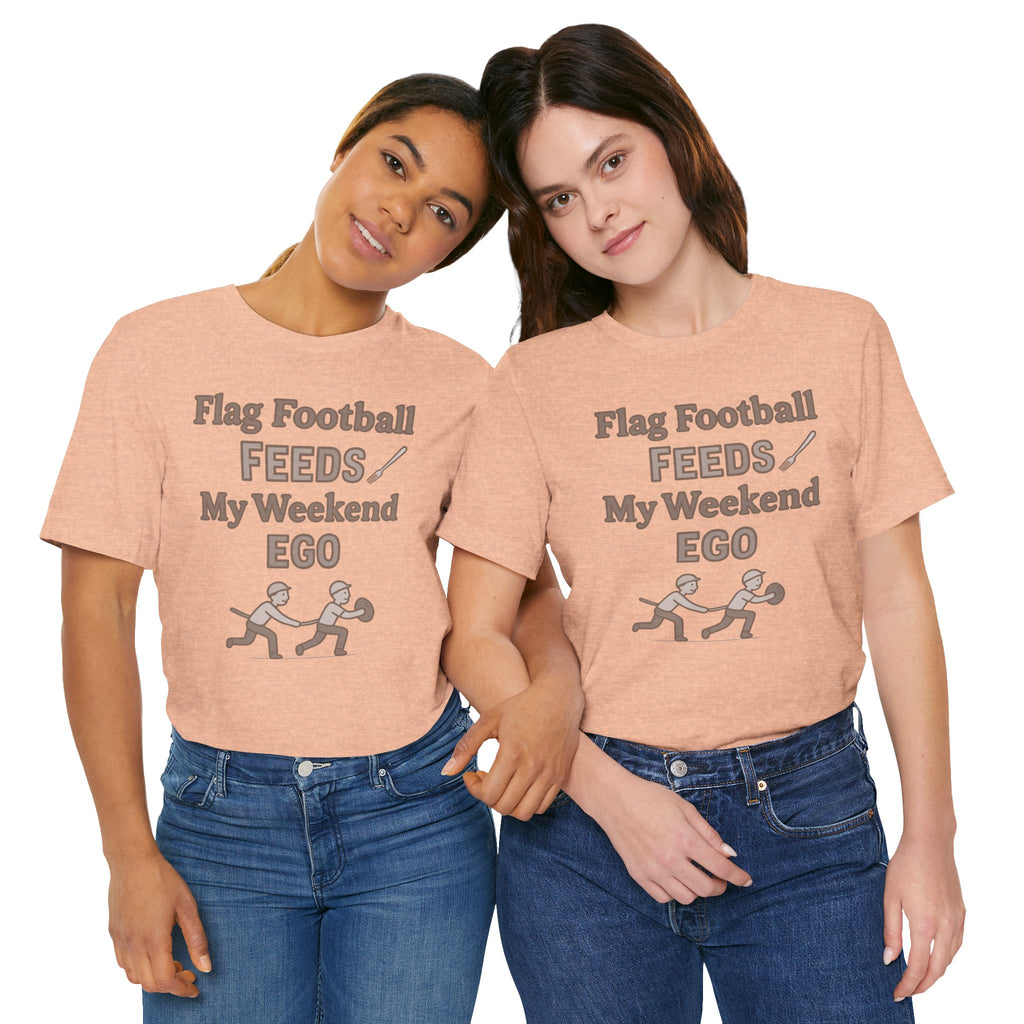 Flag Football Tee — "Flag Football Feeds My Weekend Ego" Casual Sports Shirt