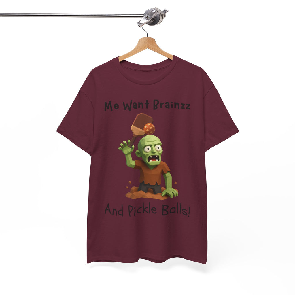 Zombie Graphic Tee — "Me Want Brainzz and Pickle Balls!" Funny Halloween T‑Shirt