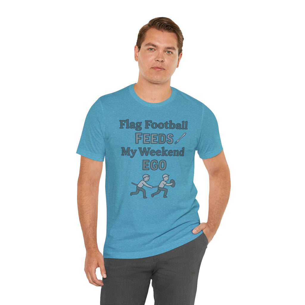 Flag Football Tee — "Flag Football Feeds My Weekend Ego" Casual Sports Shirt