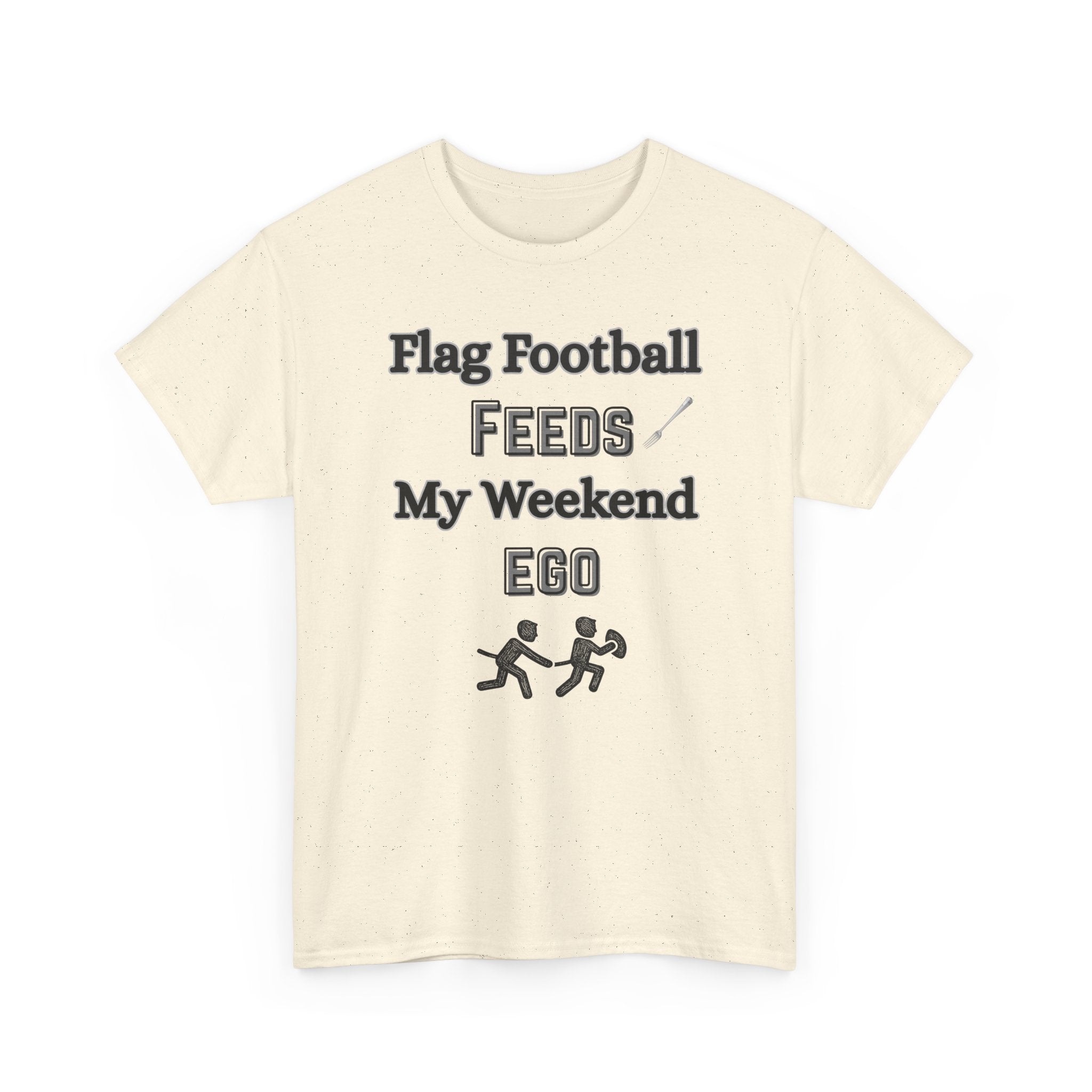 Flag Football Feeds My Weekend Ego Tee