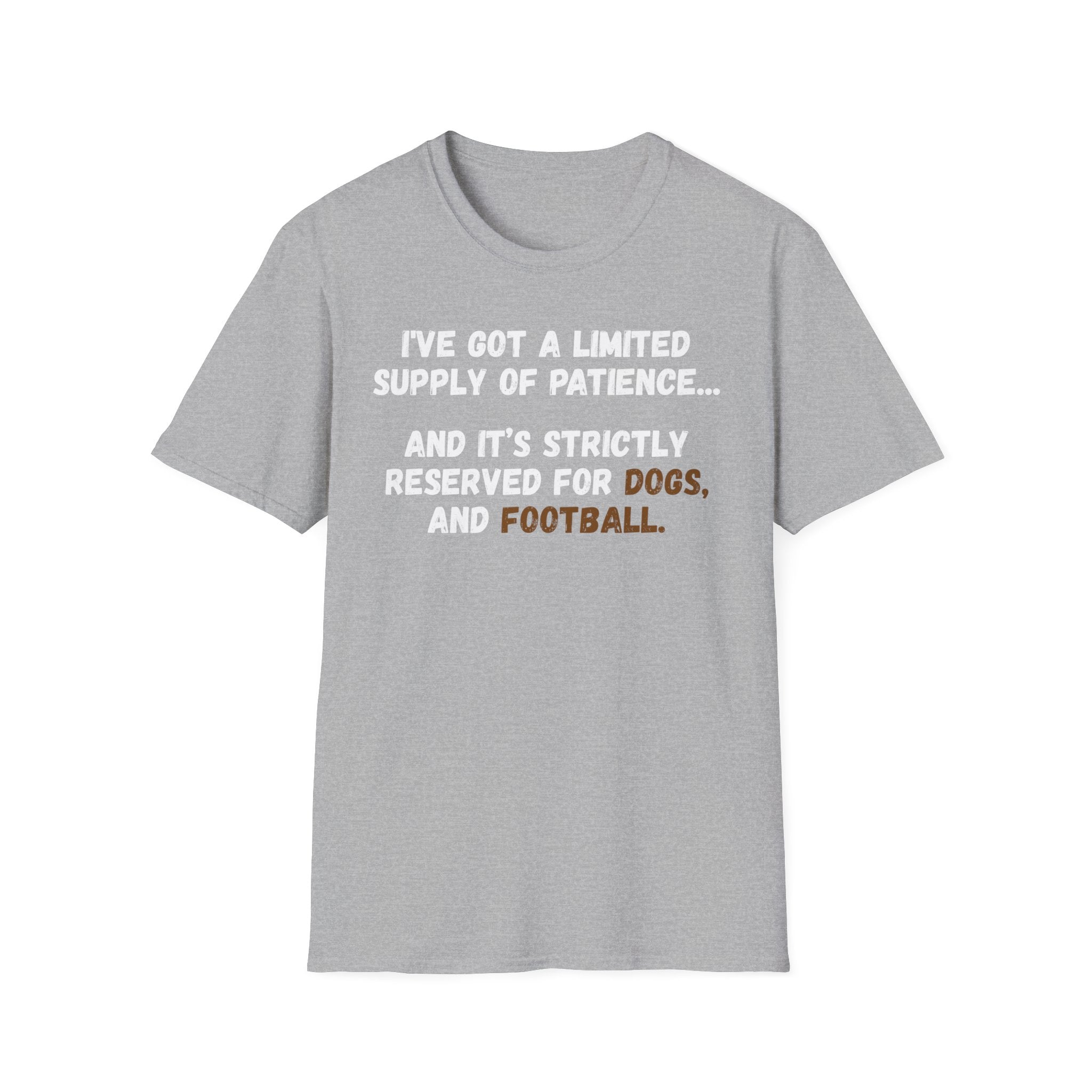 Funny 'Limited Supply of Patience' T-Shirt — Dogs & Football Lover Tee