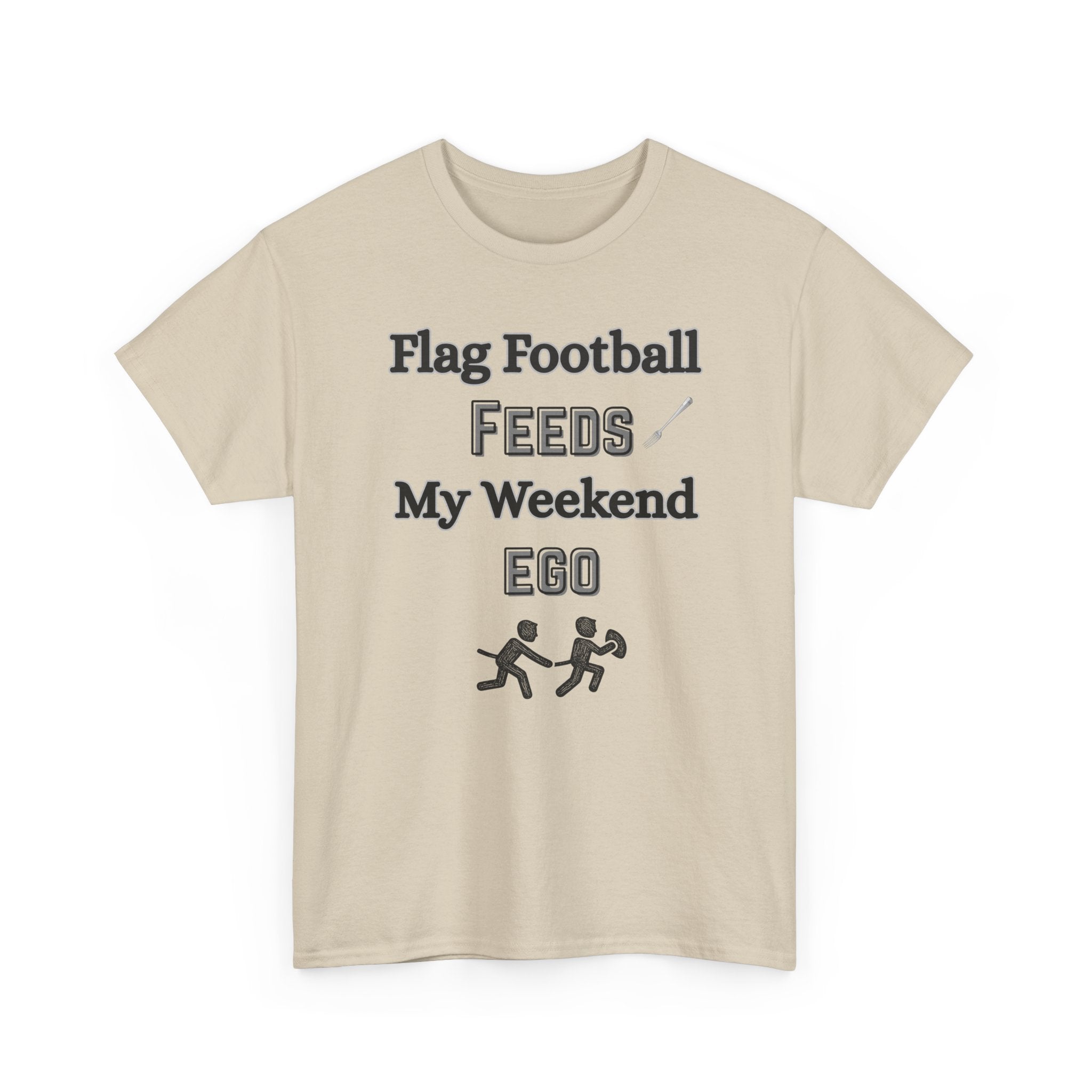 Flag Football Feeds My Weekend Ego Tee