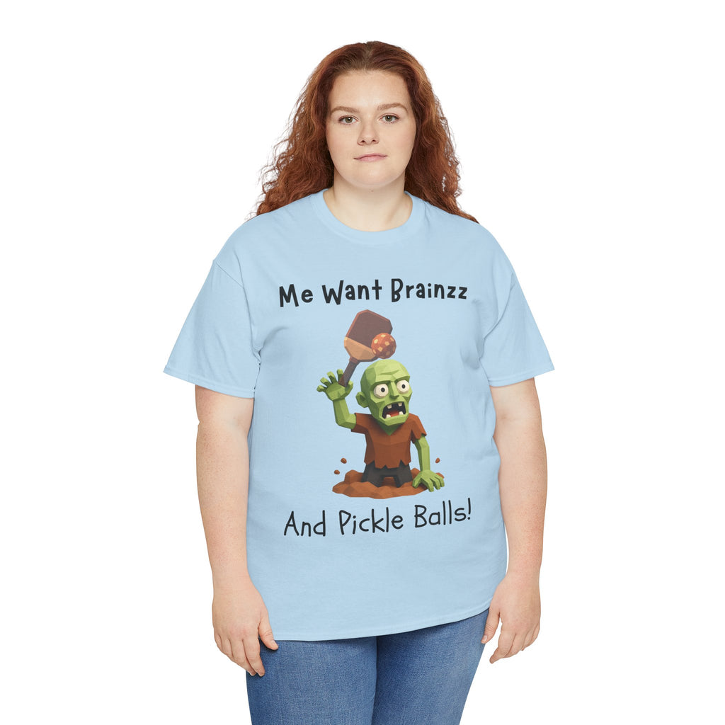 Zombie Graphic Tee — "Me Want Brainzz and Pickle Balls!" Funny Halloween T‑Shirt