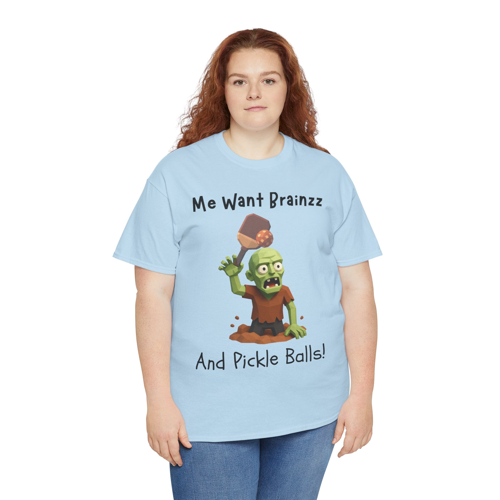 Zombie Graphic Tee — "Me Want Brainzz and Pickle Balls!" Funny Halloween T‑Shirt