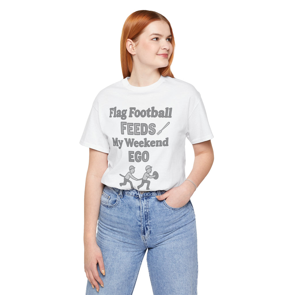 Flag Football Tee — "Flag Football Feeds My Weekend Ego" Casual Sports Shirt
