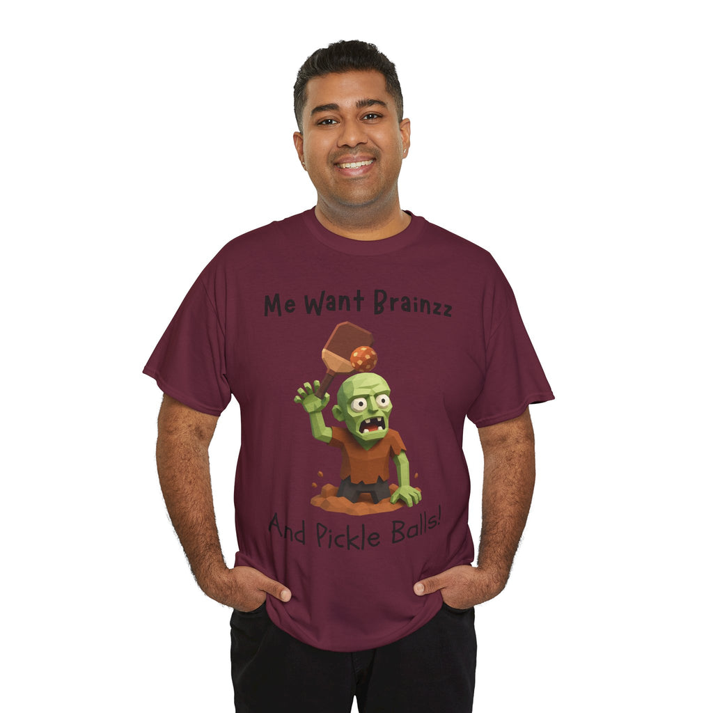 Zombie Graphic Tee — "Me Want Brainzz and Pickle Balls!" Funny Halloween T‑Shirt