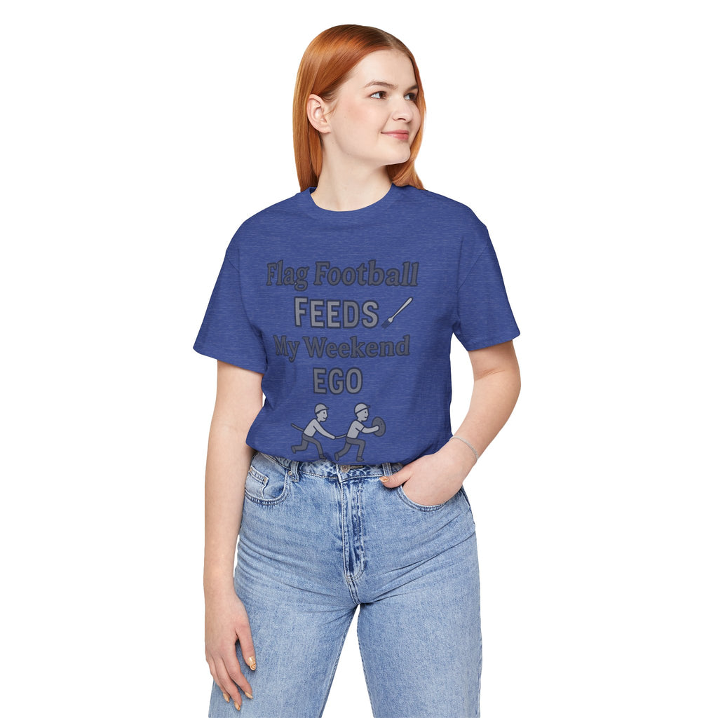 Flag Football Tee — "Flag Football Feeds My Weekend Ego" Casual Sports Shirt