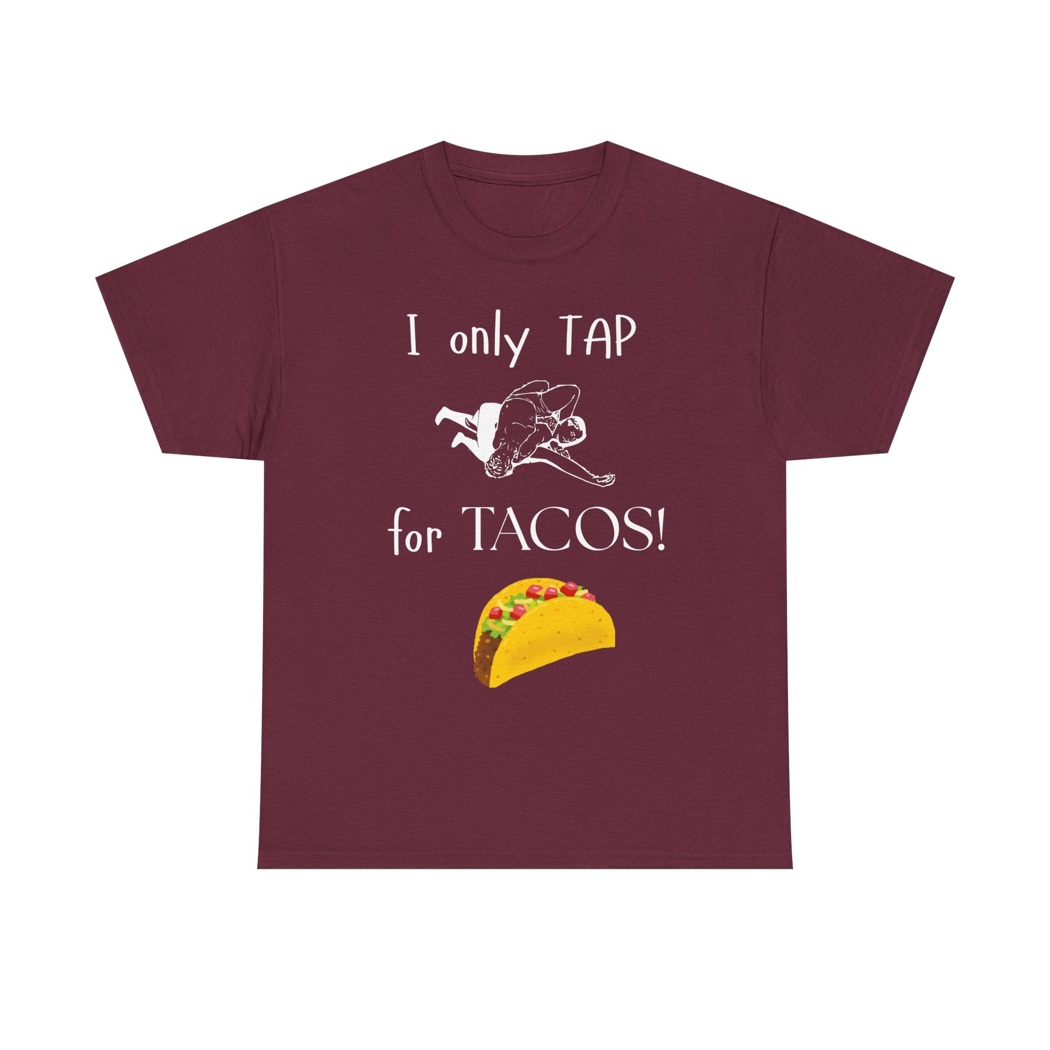 T-Shirt — “I Only Tap for Tacos!” Graphic Tee (Funny Taco Lover Shirt)